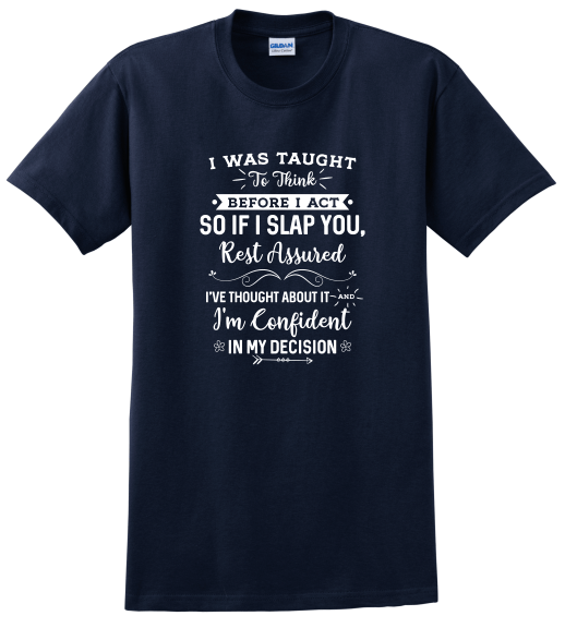 Before I Slap You Shirt
