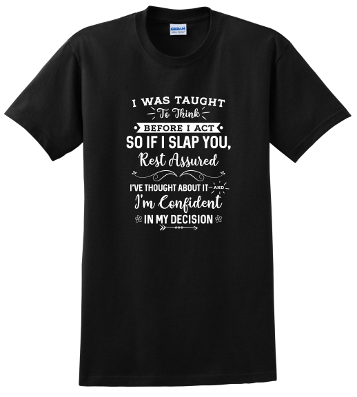 Before I Slap You Shirt