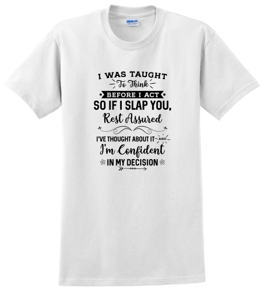 Before I Slap You Shirt