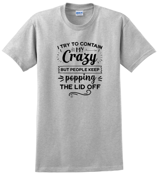 Contain My Crazy Shirt