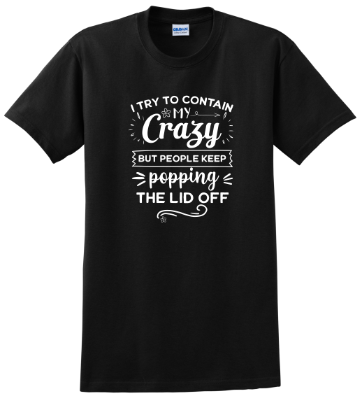 Contain My Crazy Shirt