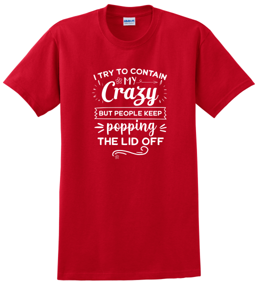 Contain My Crazy Shirt