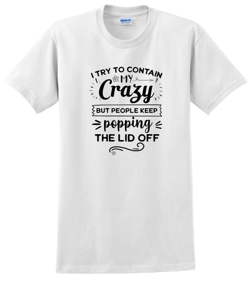 Contain My Crazy Shirt