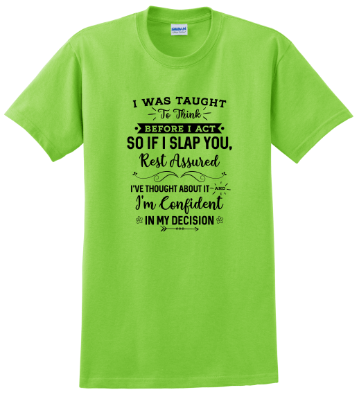 Before I Slap You Shirt