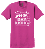 Great Day to be a Bear T-Shirt Short Sleeve