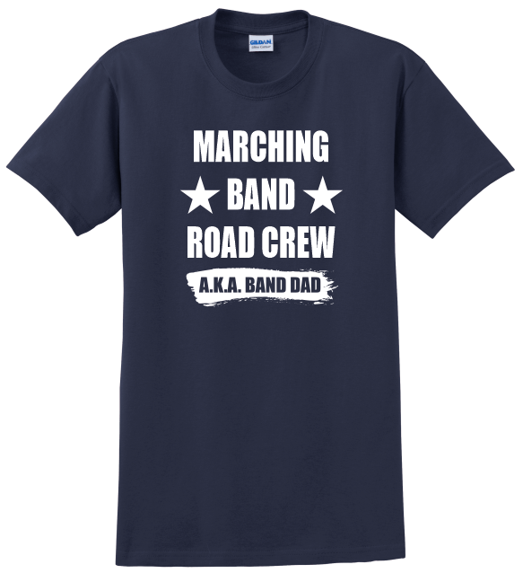 Marching Band Road Crew Mom & Dad Shirts