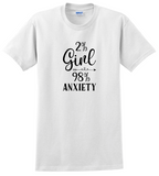 2% Girl, 98% Anxiety Shirt