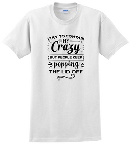 Contain My Crazy Shirt